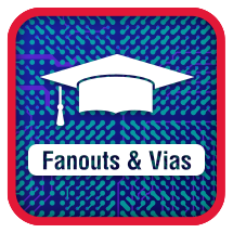 Advanced Workshop: Fanouts and Vias